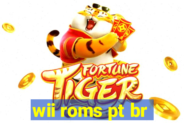 wii roms pt br